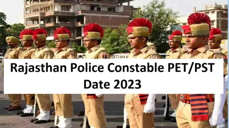 Rajasthan Police Constable PET/ PST Exam Date 2023