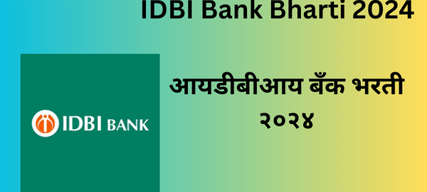 IDBI Bank Bharti 2024